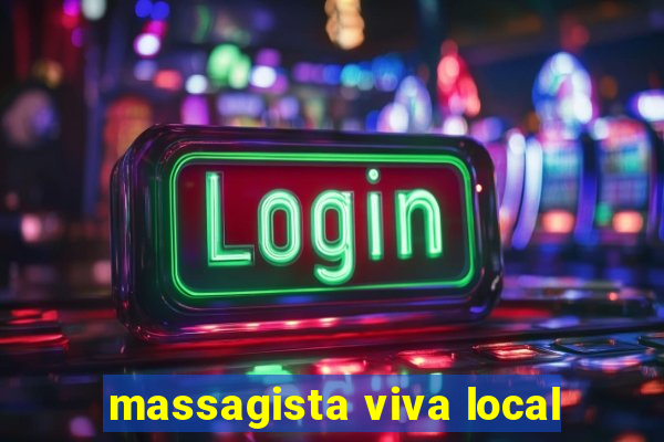 massagista viva local